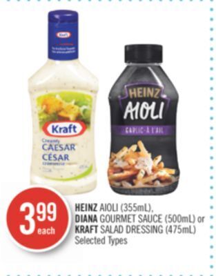 Shoppers Drug Mart Heinz aioli (355ml), diana gourmet sauce (500ml) or kraft salad dressing (475ml) offer