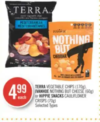 Shoppers Drug Mart Terra vegetable chips (170g), ivanhoe nothing but cheese (60g) or hippie snacks cauliflower crisps (70g) offer