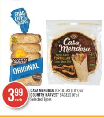Shoppers Drug Mart Casa mendosa tortillas (10's) or country harvest bagels (6's) offer