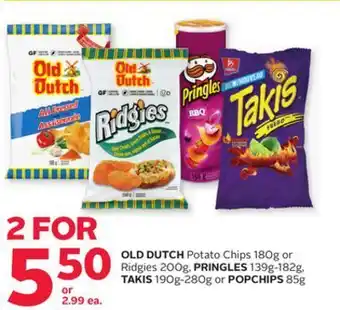 Rexall Old dutch potato chips 180g or ridgies 200g, pringles 139g-182g, takis 190g-280g or popchips 85g or 2.99 offer