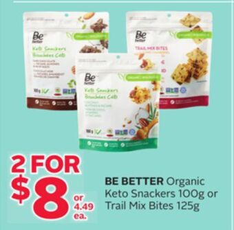Rexall Be better organic keto snackers 100g or trail mix bites 125g offer