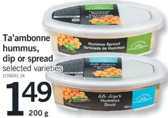 Fortinos Ta'ambonne hummus, dip or spread offer