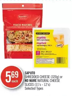 Shoppers Drug Mart Saputo shredded cheese or no name natural cheese slices offer