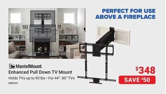 Visions Electronics Mantelmount enhanced pull down tv mount offer