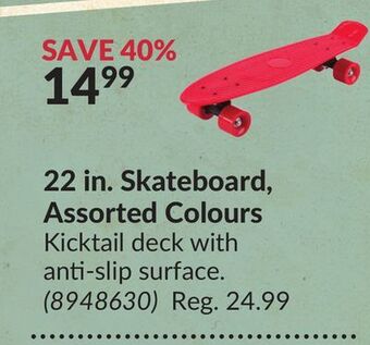 Princess Auto 22 in. skateboard, assorted colours offer