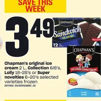 Loblaws Chapman's original ice collection, 6/8's, lolly, 18-28's or super novelties, 6-20's offer