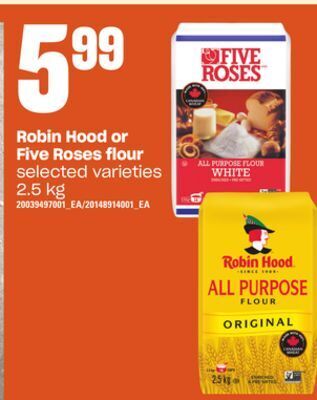 Independent Grocer Robin hood or five roses flour, 2.5 kg offer