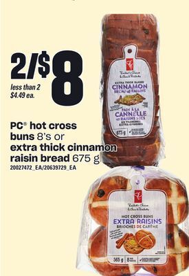 Independent Grocer Pc® hot cross buns, 8's or extra thick cinnamon raisin bread, 675 g offer