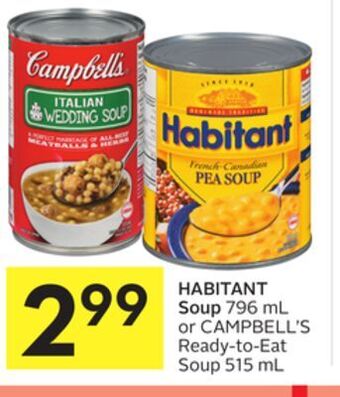 Foodland Habitant soup 796 ml or campbell's ready - to - eat soup 515 ml offer