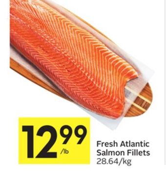 Foodland Fresh atlantic salmon fillets offer