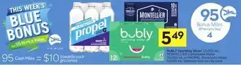 Foodland Bubly sparkling water 12x355 ml, montellier carbonated water 10x355 ml or propel electrolyte water 6x500 ml - 95 air miles® b offer