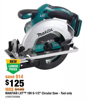 Home Depot Makita lxt 18v 6-1/2" circular saw - tool only offer