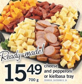 Fortinos Cheese and pepperoni or kielbasa tray, 700 g offer