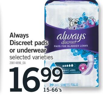 Fortinos Always discreet pads or underwear, 15-66's offer