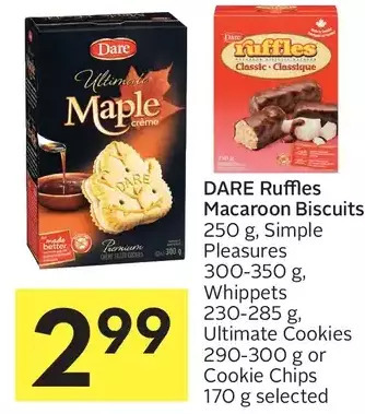 Foodland Dare ruffles macaroon biscuits, simple pleasures, whippets, ultimate cookies or cookie chips offer