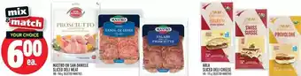 Metro Mastro or san daniele sliced deli meat, arla sliced deli cheese offer
