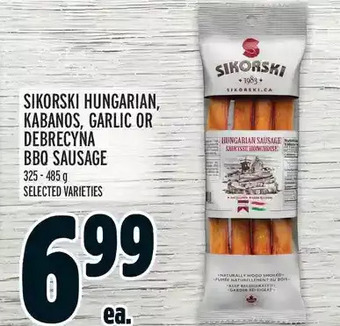 Metro Sikorski hungarian, kabanos, garlic or debrecyna bbq sausage offer