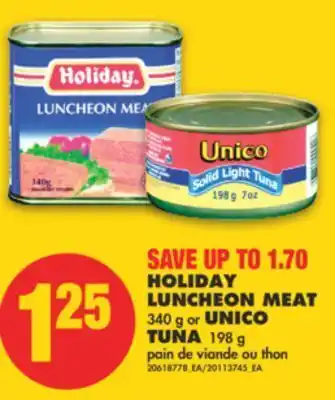 No Frills Holiday luncheon meat, 340 g or unico tuna, 198 g offer