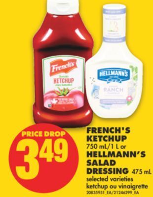 No Frills French's ketchup, 750 ml/1 l or hellmann's salad dressing, 475 ml offer