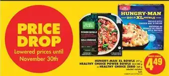 No Frills Hungry-man xl bowls, 397 g, healthy choice power bowls, 262-280 g, healthy choice zero, 269 g offer