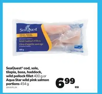 Real Canadian Superstore Seaquest® cod, sole, tilapia, basa, haddock, wild pollock fillet, 400 g or aqua star wild pink salmon portions, 454 g offer