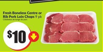 Chalo FreshCo Fresh boneless centre or rib pork loin chops 9 pk offer