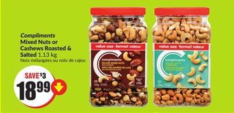 Chalo FreshCo Compliments mixed nuts or cashews roasted & salted 1.13 kg offer