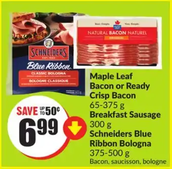 FreshCo Maple leaf bacon or ready crisp bacon 65-375 g breakfast sausage 300 g schneiders blue ribbon bologna 375-500 g offer