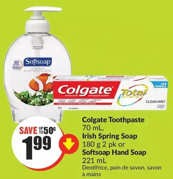 FreshCo Colgate toothpaste, irish spring soap or softsoap hand soap offer