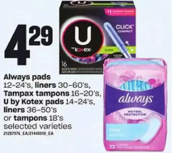 Loblaws Always pads, liners, tampax tampons, u by kotex pads, liners or tampons offer