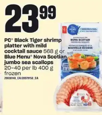 Independent Grocer Pc black tiger shrimp platter with mild cocktail sauce or blue menu nova scotian jumbo sea scallops offer