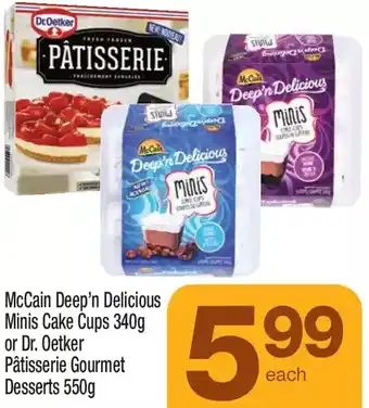 Highland Farms Mccain deep'n delicious minis cake cups or dr. oetker patisserie gourmet offer