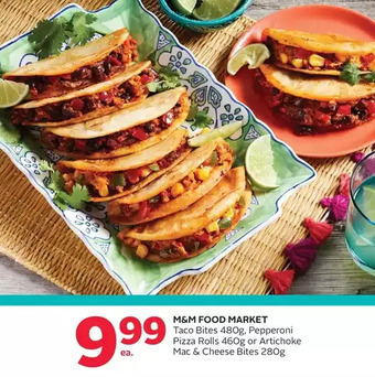 Rexall M&m food market taco bites, pepperoni pizza rolls or artichoke mac & cheese bites offer