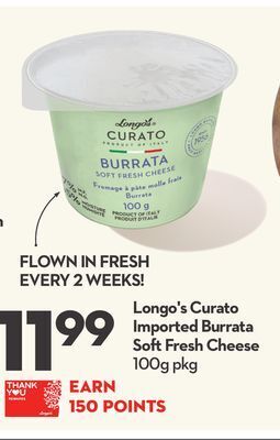 Longo's Longo's curato imported burrata soft fresh cheese offer