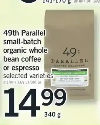 Fortinos 49th parallel small-batch organic whole bean coffee or espresso offer