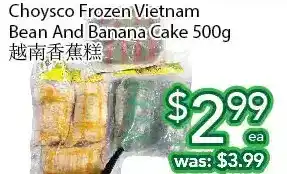 Ample Food Market Choysco frozen vietnam beam and banana cake 500g offer