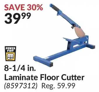 Princess Auto Power fist 8-1/4 in. laminate floor cutter offer