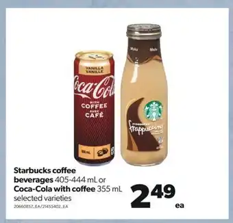 Real Canadian Superstore Starbucks coffee beverages, 405-444 ml or coca-cola with coffee, 355 ml offer