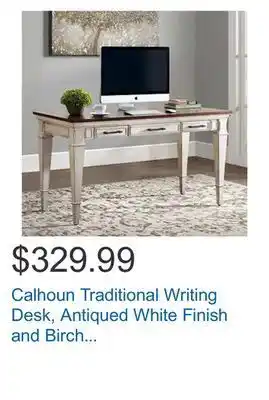 Costco Calhoun traditional writing desk, antiqued white finish and birch veneer top offer