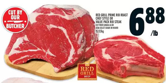 Metro Red grill prime rib roast chef style or value pack rib steak offer