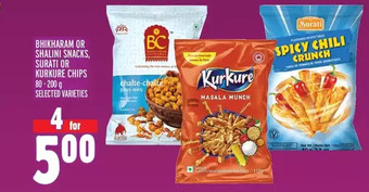 Metro Bhikharam or shalini snacks, surati or kurkure chips offer