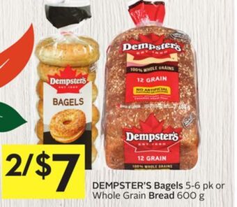 Foodland Dempster's bagels 5-6 pk or whole grain bread 600 g offer