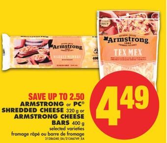 No Frills Armstrong or pc® shredded cheese, 320 g or armstrong cheese bars, 400 g offer