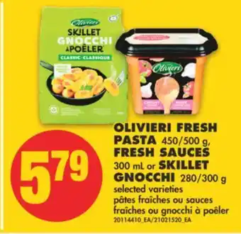 No Frills Olivieri fresh pasta, 450/500 g fresh sauces, 300 ml or skillet gnocchi, 280/300 g offer