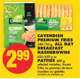 No Frills Cavendish premium fries 540-750 g, all day breakfast hashbrowns 625/650 g or patties 600 g offer