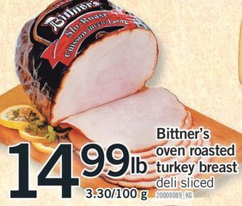 Fortinos Bittner's oven roasted turkey breast, 3.30/100 g offer