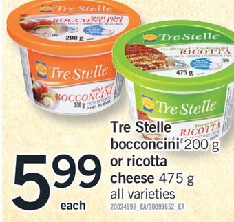 Fortinos Tre stelle bocconcini, 200 g or ricotta cheese, 475 g offer