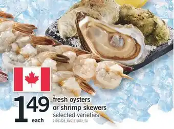 Fortinos Fresh oysters or shrimp skewers offer