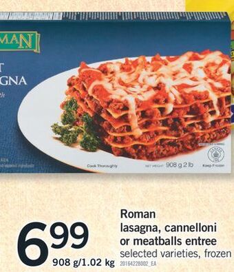 Fortinos Roman lasagna, cannelloni or meatballs entree, 908 g/1.02 kg offer