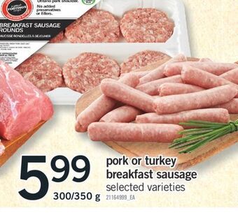 Fortinos Pork or turkey breakfast sausage, 300/350 g offer